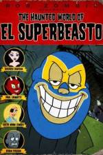 Watch The Haunted World of El Superbeasto zumvo