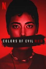 Watch Colors of Evil: Red zumvo