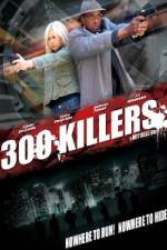 Watch 300 Killers zumvo