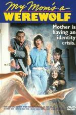 Watch My Mom's a Werewolf zumvo