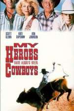 Watch My Heroes Have Always Been Cowboys zumvo