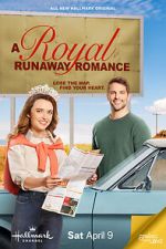 Watch A Royal Runaway Romance zumvo
