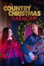 Watch A Country Christmas Harmony zumvo