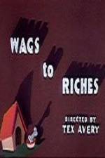 Watch Wags to Riches zumvo