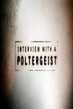 Watch Interview with a Poltergeist zumvo