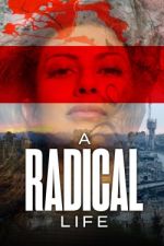 Watch A Radical Life zumvo