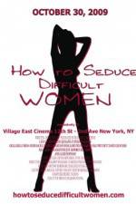 Watch How to Seduce Difficult Women zumvo