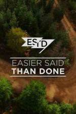 Watch Easier Said Than Done zumvo