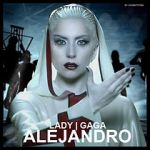Watch Lady Gaga: Alejandro zumvo