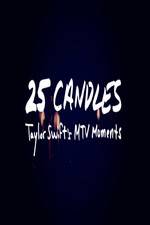 Watch 25 Candles: Taylor Swifts MTV Moments zumvo