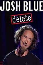 Watch Josh Blue Delete zumvo