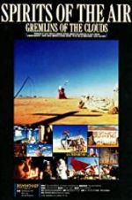 Watch Spirits of the Air, Gremlins of the Clouds zumvo