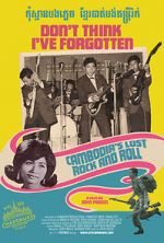 Watch Don\'t Think I\'ve Forgotten: Cambodia\'s Lost Rock & Roll zumvo
