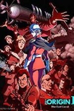 Watch Mobile Suit Gundam: The Origin I - Blue-Eyed Casval zumvo