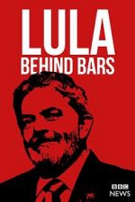 Watch Lula: Behind Bars zumvo