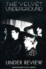 Watch The Velvet Underground Under Review zumvo