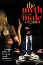 Watch The Myth of the Male Orgasm zumvo