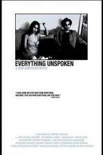 Watch Everything Unspoken zumvo