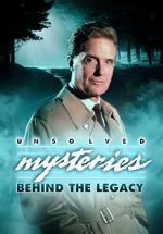 Watch Unsolved Mysteries: Behind the Legacy zumvo