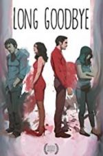 Watch Long Goodbye zumvo