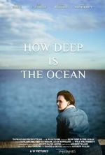 Watch How Deep Is the Ocean zumvo