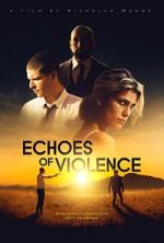 Watch Echoes of Violence zumvo