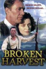 Watch Broken Harvest zumvo