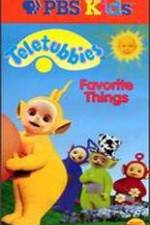 Watch Teletubbies: Favorite Things zumvo