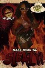 Watch Make Them Die Sleazy! zumvo