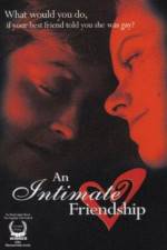Watch An Intimate Friendship zumvo