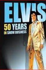 Watch Elvis: 50 Years in Show Business zumvo