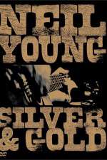 Watch Neil Young: Silver and Gold zumvo