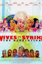 Watch Wives on Strike: The Revolution zumvo