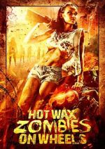 Watch Hot Wax Zombies on Wheels zumvo
