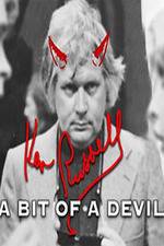 Watch Ken Russell A Bit of a Devil zumvo