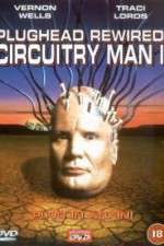 Watch Plughead Rewired Circuitry Man II zumvo