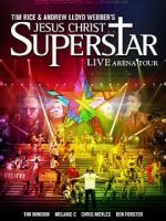 Watch Jesus Christ Superstar: Live Arena Tour zumvo