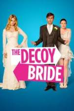 Watch The Decoy Bride zumvo