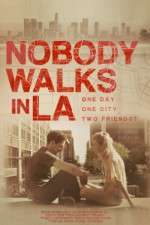Watch Nobody Walks in LA Afdah