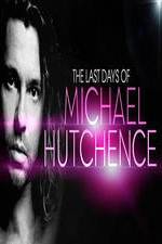 Watch The Last Days Of Michael Hutchence zumvo