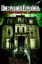 Watch Unexplained Explained Ghostly Paranormal Activity zumvo