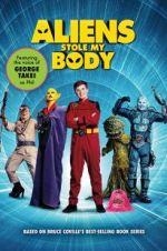 Watch Aliens Stole My Body zumvo