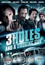 Watch 3 Holes and a Smoking Gun zumvo