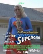 Watch Twilight Zone: The Deadly Admirer of Supergirl (Short 2015) zumvo