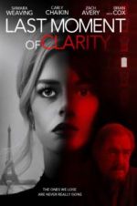 Watch Last Moment of Clarity zumvo