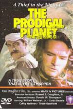 Watch The Prodigal Planet zumvo