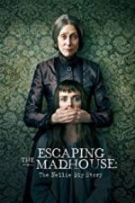 Watch Escaping the Madhouse: The Nellie Bly Story zumvo