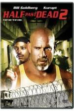 Watch Half Past Dead 2 zumvo