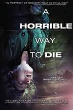 Watch A Horrible Way to Die zumvo