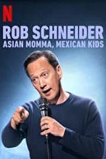 Watch Rob Schneider: Asian Momma, Mexican Kids zumvo